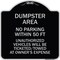 Signmission Dumpster Area Parking Rule No Parking Within 50 Ft Unauthorized Vehicles Will Be Tick, BS-1818-24121 A-DES-BS-1818-24121 - alternate 1